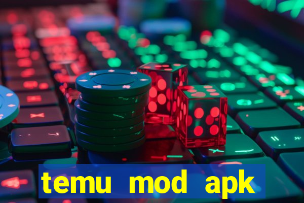 temu mod apk unlimited money